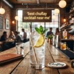 Best Chuflay Cocktail Near Me